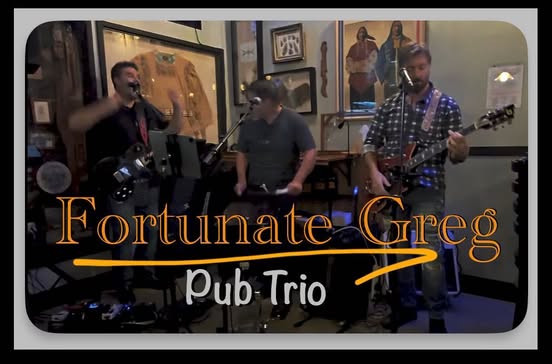 Fortunate Greg Pub Trio